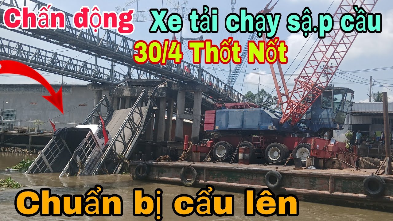 Xe tải chở gạo chạy sậ.p cầu 30/4 Thốt Nốt Cần Thơ 