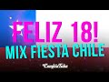 Feliz 18! (Mix Fiesta Chile) 🇨🇱 | Cumbia Tube