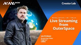 Live Streaming from OuterSpace | NAB Show 2026 Live