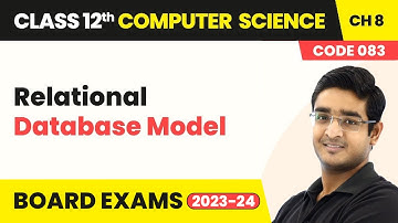 Relational Database Model - Database Concepts | Class 12 NCERT Computer Science Chapter 8 (2022-23)