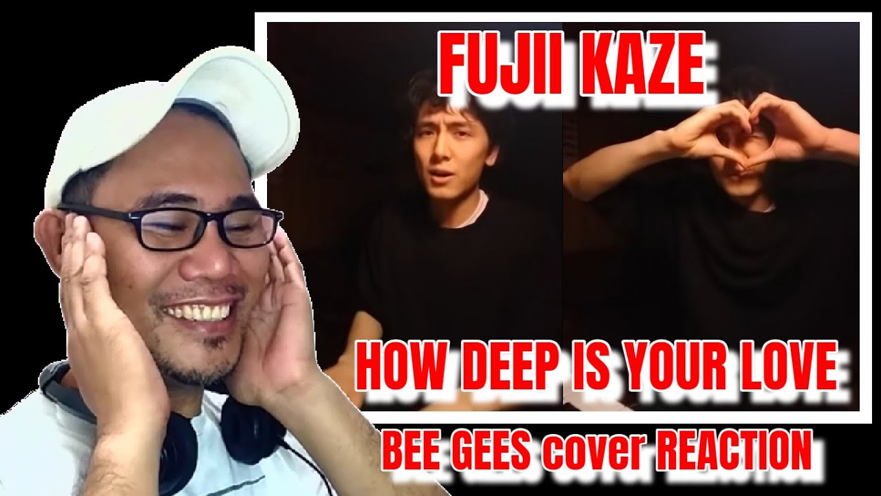 Fujii Kaze - How Deep Is Your Love - Bee gees (cover) REACTION