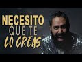 NECESITO QUE TE LO CREAS | CARLOS MUÑOZ