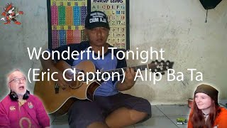 Wonderful Tonight (Eric Clapton)  Alip Ba Ta (Dad&DaughterReaction)
