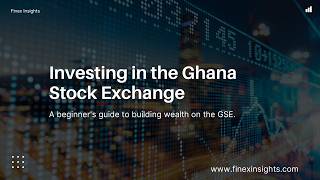 Ghana Stock Exchange 101: How to Start Investing as a Beginner (Step-by-Step Guide)