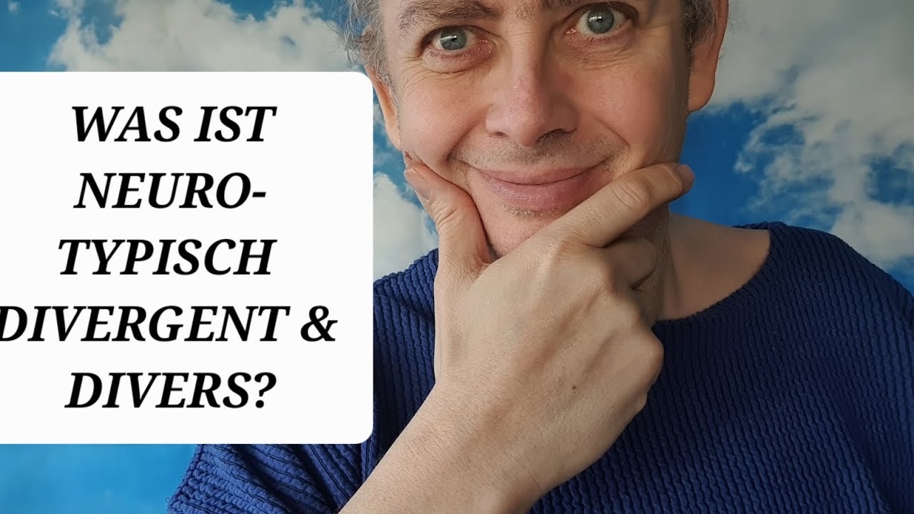 Was ist Neurotypisch Neurodivergent  und Neurodivers?