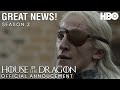 Official Announcement: House of the Dragon | Season 2 | Great News | Game of Thrones Prequel Series!