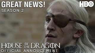 Official Announcement: House Of The Dragon | Season 2 | Great News | Game Of Thrones Prequel Series!