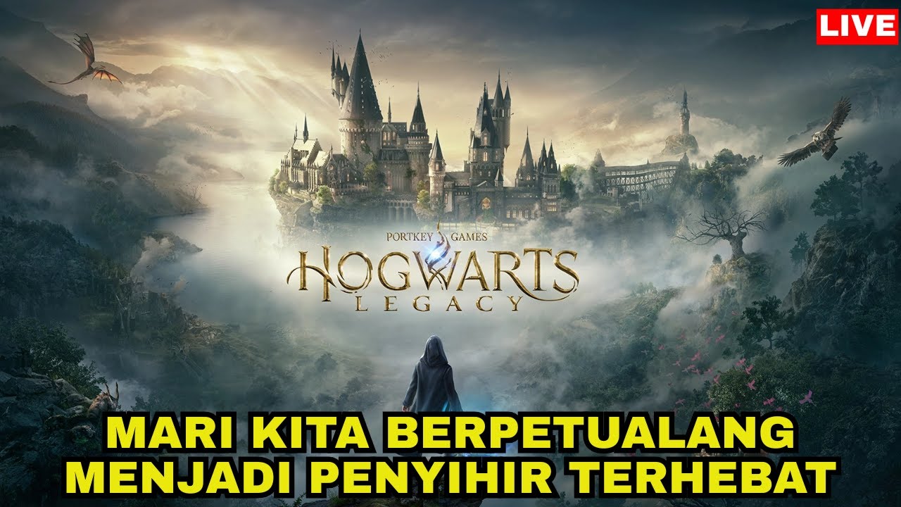 MARI BERPETUALANG DI SEKOLAH SIHIR [HOGWARTS LEGACY]