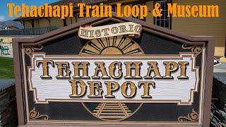 Visiting the Tehachapi Depot Museum, historic Keene Cafe and Tehachapi Train Loop in California