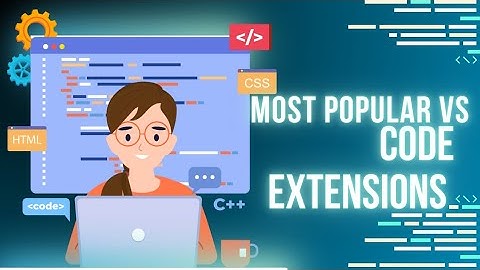 Best VS Code Extensions You NEED to Try