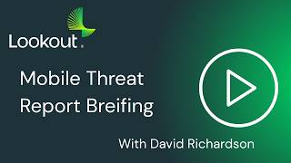 Mobile Threat Report Briefing screenshot 5