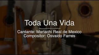 Video thumbnail of "Toda Una Vida - Puro Mariachi Karaoke - Mariachi Real de Mexico"