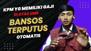 BUKAN PEMILIK BPJS YANG BANSOS NYA TERPUTUS TAPI YG MEMILIKI GAJI DI ATAS UMP