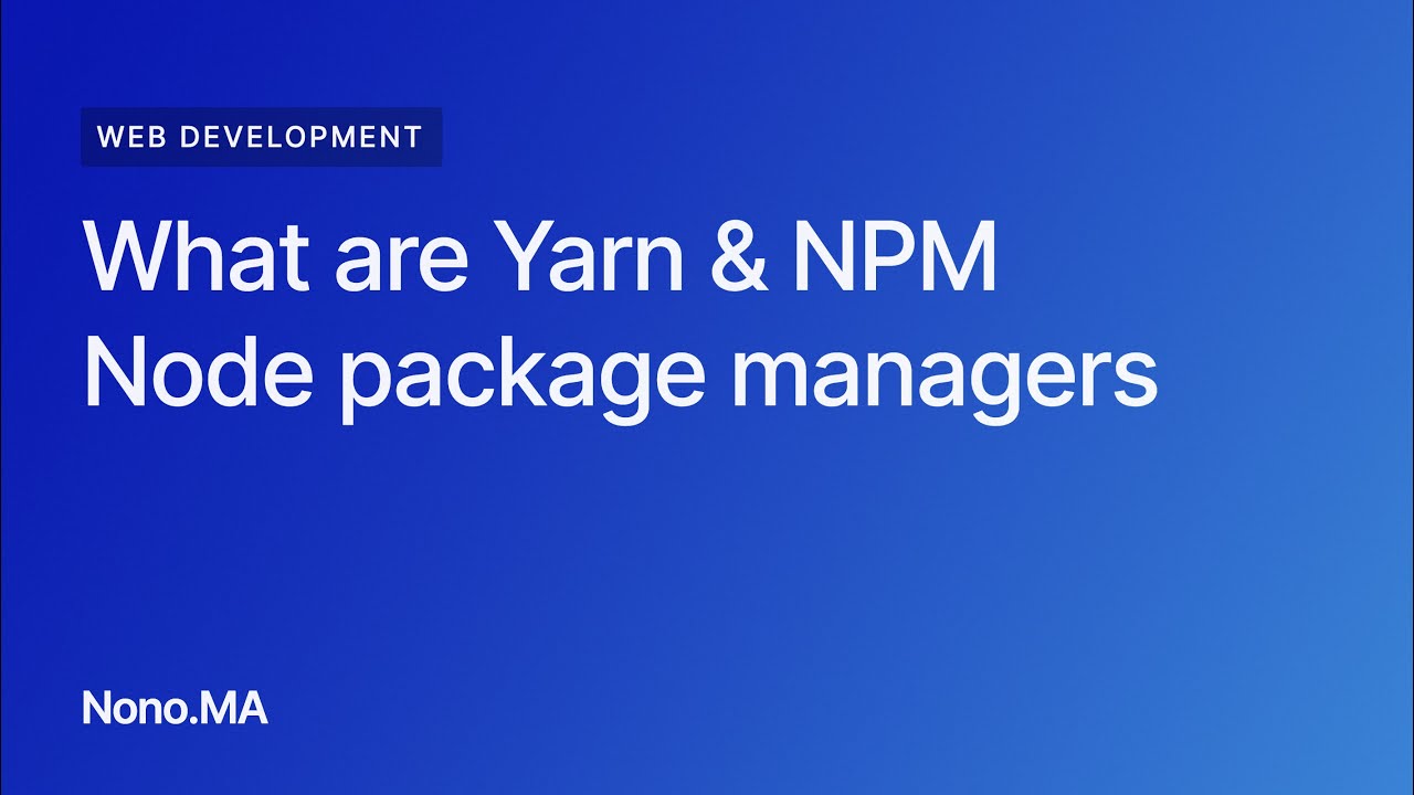 What Are Yarn & NPM? The Node Package Managers YouTube