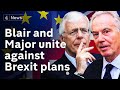 Blair and Major unite against Brexit plans