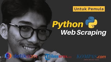Tutorial Web Scraping Sederhana, Ambil Berita Online Dengan Python