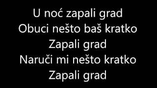 Elitni odredi   Zapali grad TEKST HD lyrics