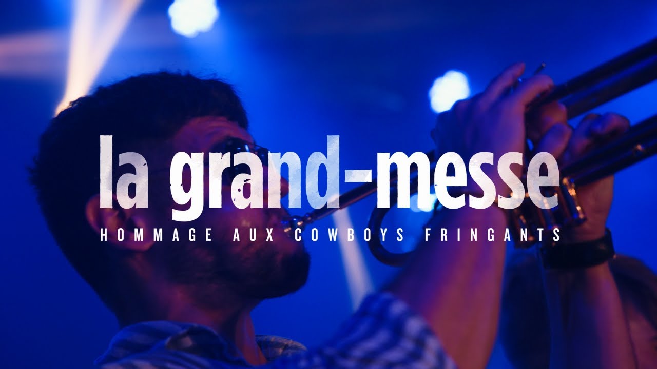 LA GRAND-MESSE - Hommage aux Cowboys Fringants