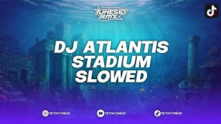 DJ ATLANTIS BREAKBEAT STADIUM SLOWED REMIX BY OBET MIX