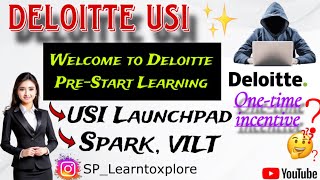 Deloitte USI Launchpad Program || Bonus 🤔 || SPARK  || Deloitte Pre-Start Learning || #deloitte