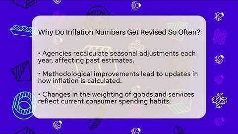 Why Do Inflation Numbers Get Revised So Often? - Inflation Insight Channel