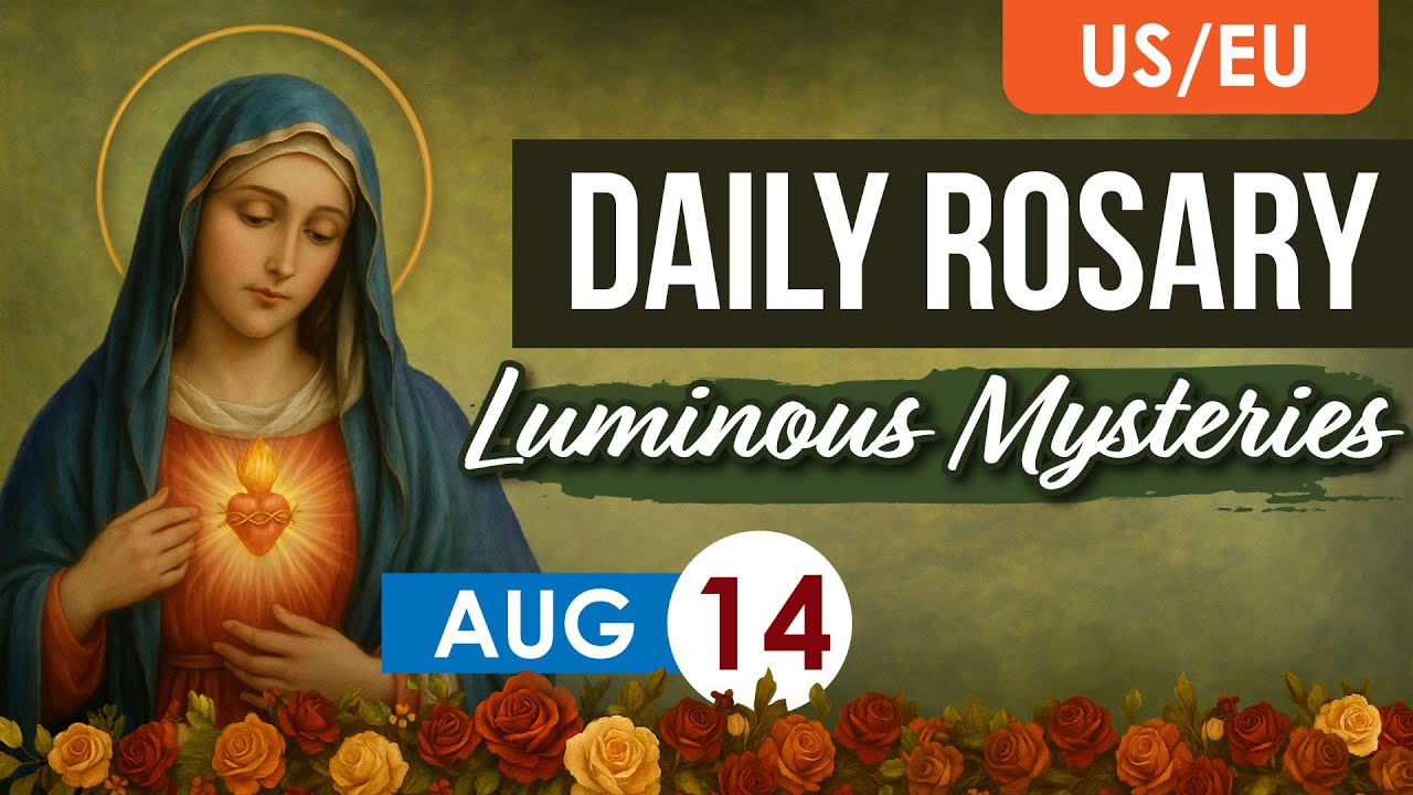 Daily Catholic Rosary Prayer – Thursday Luminous Mysteries – August 14, 2025 (US & Europe)