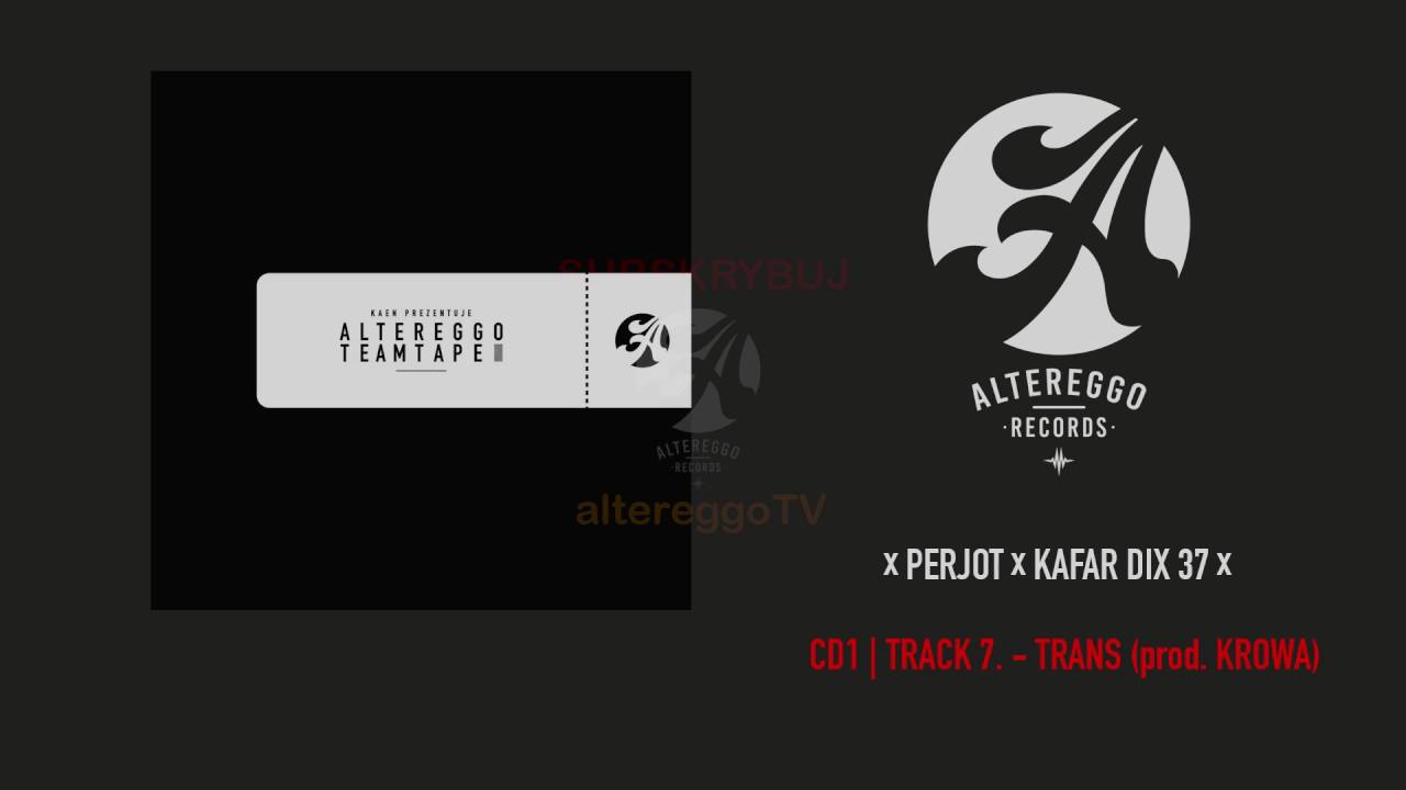 PeRJot x Kafar DIX 37 - Trans (prod. Krowa)