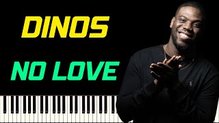 DINOS - NO LOVE FEAT. MARIE PLASSARD | PIANO TUTORIEL