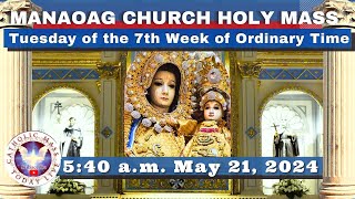 CATHOLIC MASS OUR LADY OF MANAOAG CHURCH LIVE MASS TODAY May 21, 2024 5:40a.m. Holy Rosary