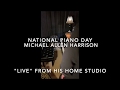 Capture de la vidéo National Piano Day Live Concert - Michael Allen Harrison