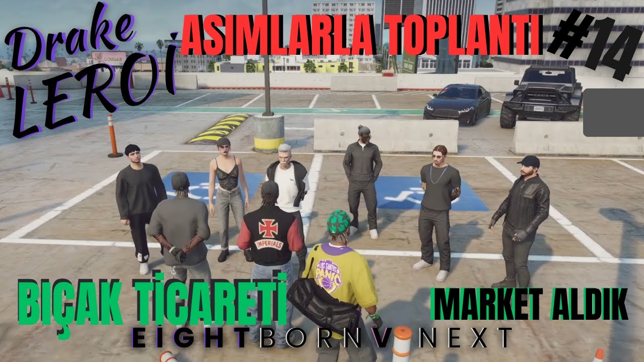 EightbornV Next | Drake LeRoi | Bıçak ticareti Asım'lar dan marketi aldık Polis kovalamacası #14
