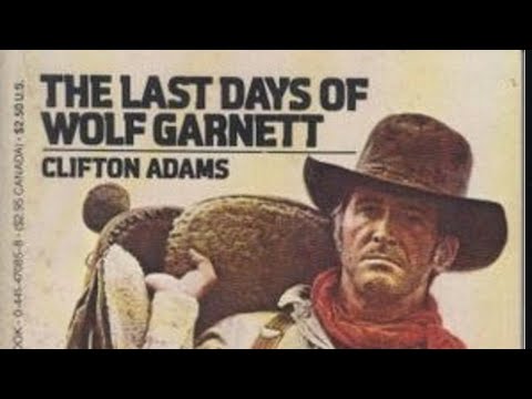 'The Last Days of Wolf Garnett' by Clifton Adams