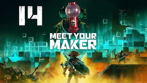 Brutal Champion Outpost "Audubon" | Meet Your Maker (No Commentary)