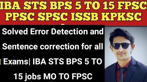 Solved Error Detection and Sentence correction for all Exams| IBA STS BPS 5 TO 15 jobs MO TO FPSC