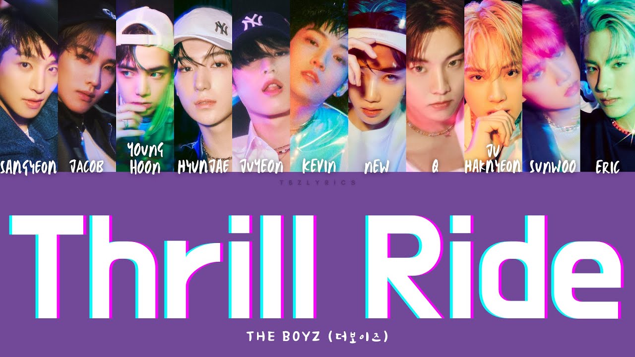 THE BOYZ (더보이즈) - THRILL RIDE (Color coded Han/Rom/Eng Lyrics/가사)