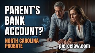 How can I access my parent’s bank account after they die? | NC
