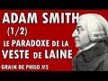 Adam smith 12  le paradoxe de la veste de laine  grain de philo 5