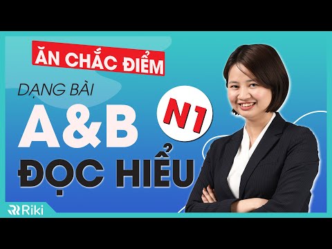 #1 NẮM CHẮC CÁCH LÀM ĐỌC HIỂU JLPT N1 DẠNG BÀI SO SÁNH A-B Mới Nhất