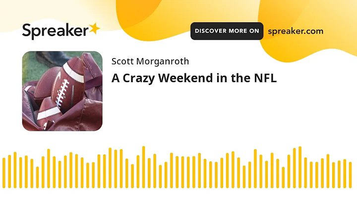 A Crazy Weekend in the NFL