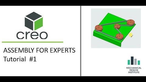 ASSEMBLY FOR EXPERTS IN CREO TUTORIAL #1