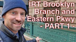 IRT Brooklyn Branch and Eastern Pkwy Line - Part 1
