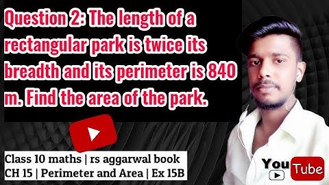 The length of a rectangular park is twice its breadth and its perimeter is 840 m. Find the  area
