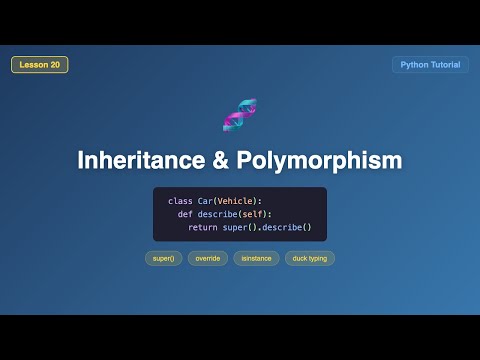 Inheritance, Polymorphism, Duck Typing (Beginner Friendly) - Python OOP Tutorial #20