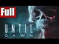 Until Dawn Full Game Walkthrough No Commentary (All 10 Chapters)