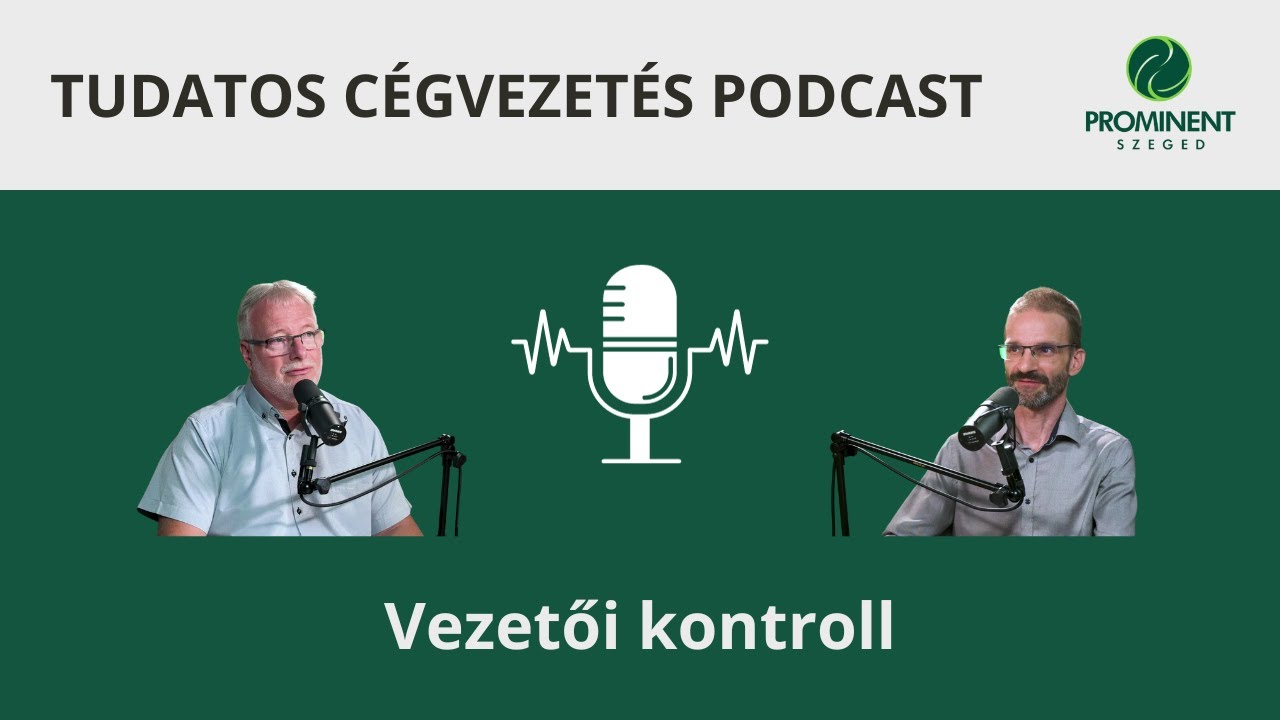 Vezetői kontroll - Tudatos Cégvezetés Podcast