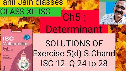 Determinant Class12/ Solutions of exercise 5d ISC12 O.P. MALHOTRA Questions 21 to 23