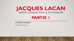 Hervé CASTANET. 'Jacques Lacan' (PARTIE 1) - Repères cliniques pour la psychanalyse.