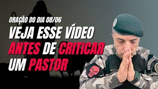 Oração do dia 08/06 - O Cristão Pode Questionar um Pastor?
