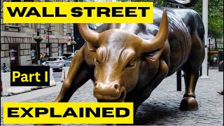 What Exactly Is Wall Street? | Part 1: Investment Banking