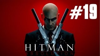 Hitman Absolution Let's Play #19 [ARABIC] | القاتل المأجور #19 